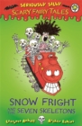 Image for Seriously Silly: Scary Fairy Tales: Snow Fright and the Seven Skeletons