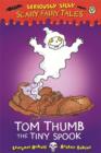 Image for Seriously Silly: Scary Fairy Tales: Tom Thumb, the Tiny Spook