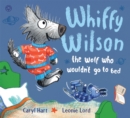 Image for Whiffy Wilson, the wolf who wouldn't go to bed