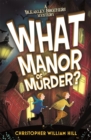 Image for What manor of murder?