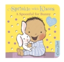 Image for Sprinkle With Kisses: Spoonful for Bunny Board Book
