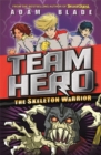 Image for Team Hero: The Skeleton Warrior