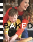 Image for Baked  : amazing bakes to create with your child