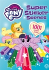 Image for My Little Pony: Super Sticker Scenes: 1001 Stickers