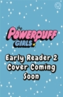 Image for The Powerpuff Girls Early Reader: Buttercup&#39;s Princess Problem