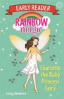 Image for Rainbow Magic Early Reader: Charlotte the Baby Princess Fairy