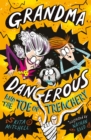 Image for Grandma Dangerous and the toe of treachery