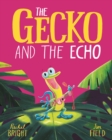 The gecko and the echo by Bright, Rachel cover image
