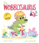 The Wobblysaurus - Bright, Rachel