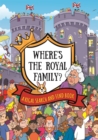 Image for Where&#39;s the royal family?  : a regal search and find book