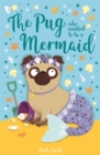 Image for The Pug who wanted to be a Mermaid