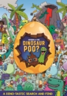 Image for Where&#39;s the Dinosaur Poo? Search and Find
