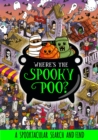 Image for Where&#39;s the Spooky Poo? A Search and Find