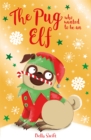 Image for The Pug who wanted to be an Elf