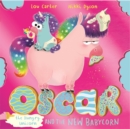 Image for Oscar the hungry unicorn and the new babycorn