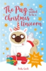Image for The Pug Who Wanted to be a Christmas Unicorn