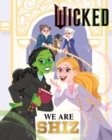 Image for Wicked: We Are Shiz