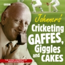 Image for Johnners&#39; cricketing gaffes, giggles and cakes