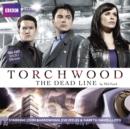 Image for &quot;Torchwood&quot;: The Dead Line