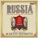 Image for Russia  : the wild EastPart 2,: The rise and fall of the Soviets : Part 2 : The Rise &amp; Fall of the Soviets