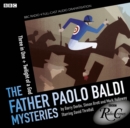 Image for Father Paolo Baldi Mysteries: Three In One &amp; Twilight Of A God