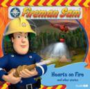 Image for Fireman Sam: Hearts on Fire and Other Stories : 2