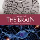 Image for History Of The Brain, A (Complete)