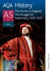Image for AQA historyAS unit 2,: The church in England - the struggle for supremacy, 1529-1547