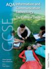 Image for AQA GCSE information and communication technology  : the essential guide