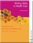 Image for Foundations in Nursing &amp; Health Care Writing Skills in Health Care