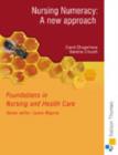 Image for Foundations in Nursing and Health Care: Nursing Numeracy: A new approach E-Book