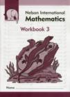 Image for Nelson International Mathematics Workbook 3