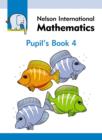 Image for Nelson International Mathematics Pupil&#39;s Book 4