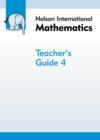 Image for Nelson International Mathematics Teacher&#39;s Guide 4