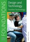 Image for Design and Technology Foundations Textiles Technology Key Stage 3