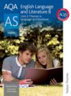 Image for AQA English language and literature B ASUnit 2,: Themes in language and literature