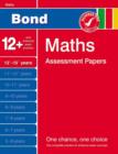Image for Bond Maths Assessment Papers 12+-13+ Years
