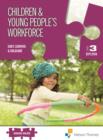 Image for Children & young people's workforce.: (Early learning & childcare) : Level 3 diploma,