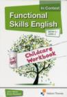 Image for Functional skills English in contextEntry 3 - Level 2,: Childcare workbook