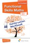 Image for Functional skills maths in contextEntry 3 - level 2,: Construction workbook