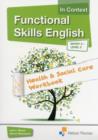 Image for Functional Skills English in Context Health &amp; Social Care Workbook Entry 3 - Level 2
