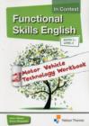 Image for Functional skills English in contextEntry 3 - Level 2,: Motor vehicle technology workbook
