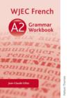 Image for WJEC A2 French Grammar Workbook