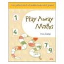 Image for Play Away Maths - The Yellow Book of Maths Homework Games YR1/P2
