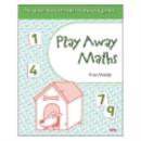 Image for Play Away Maths - The Green Book of Maths Homework Games Y4/P5