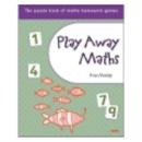 Image for Play Away Maths - The Purple Book of Maths Homework Games Y6/P7