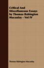 Image for Critical And Miscellaneous Essays by Thomas Babington Macaulay - Vol IV