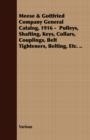 Image for Meese &amp; Gottfried Company General Catalog, 1916 - Pulleys, Shafting, Keys, Collars, Couplings, Belt Tighteners, Belting, Etc. ..