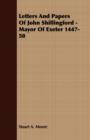 Image for Letters And Papers Of John Shillingford - Mayor Of Exeter 1447-50