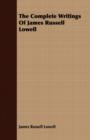 Image for The Complete Writings Of James Russell Lowell